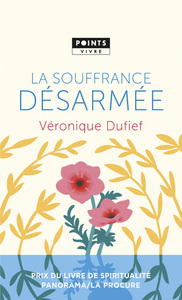 LA SOUFFRANCE DESARMEE