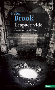 L'ESPACE VIDE - ECRITS SUR LE THEATRE