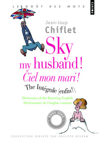 Sky my husband ! The Integrale /Ciel mon mari! L'i