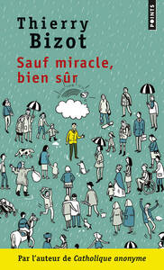 SAUF MIRACLE, BIEN SUR