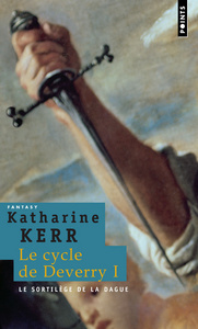 Le Sortilège de la dague. Le Cycle de Deverry, vol.1