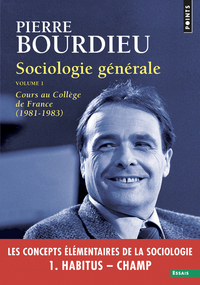 SOCIOLOGIE GENERALE VOL 1 - COURS AU COLLEGE DE FRANCE (1981-1983)