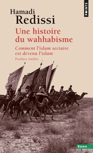 UNE HISTOIRE DU WAHHABISME - COMMENT L'ISLAM SECTAIRE EST DEVENU L'ISLAM