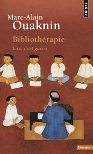 BIBLIOTHERAPIE - LIRE, C'EST GUERIR