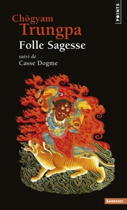 FOLLE SAGESSE - SUIVI DE CASSE DOGME