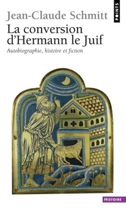 LA CONVERSION D'HERMANN LE JUIF - AUTOBIOGRAPHIE, HISTOIRE ET FICTION