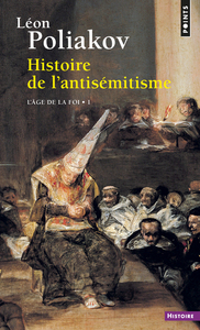HISTOIRE DE L'ANTISEMITISME - L'AGE DE LA FOI - NOUVELLE EDITION