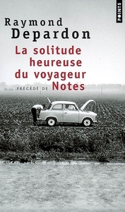 La Solitude heureuse. suivi de Notes