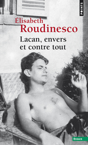 LACAN, ENVERS ET CONTRE TOUT