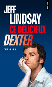 CE DELICIEUX DEXTER