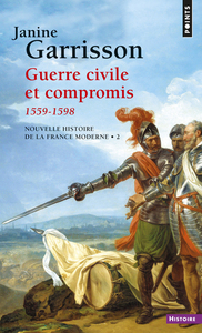 Guerre civile et compromis 1559-1598