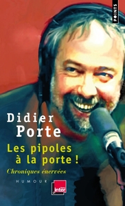 LES PIPOLES A LA PORTE!