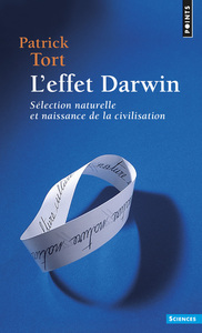 L'EFFET DARWIN - SELECTION NATURELLE ET NAISSANCE DE LA CIVILISATION