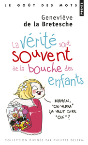 LA VERITE SORT SOUVENT DE LA BOUCHE DES ENFANTS