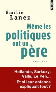 MEME LES POLITIQUES ONT UN PERE