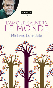 L'AMOUR SAUVERA LE MONDE - MES PLUS BELLES PAGES CHRETIENNES