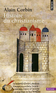 Histoire du christianisme. Pour mieux comprendre n