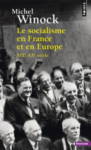 LE SOCIALISME EN FRANCE ET EN EUROPE - (XIXE-XXE SIECLE)