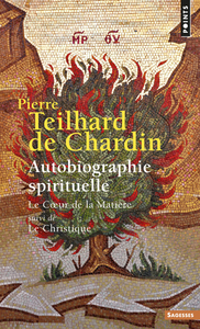 AUTOBIOGRAPHIE SPIRITUELLE - LE COEUR DE LA MATIERE SUIVI DE LE CHRISTIQUE