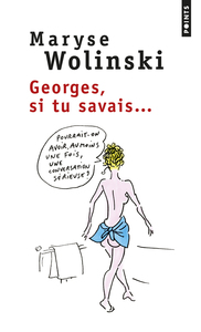 Georges, si tu savais...