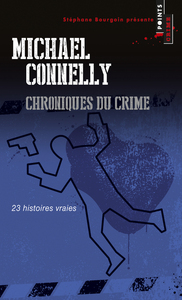 CHRONIQUES DU CRIME - 23 HISTOIRES VRAIES