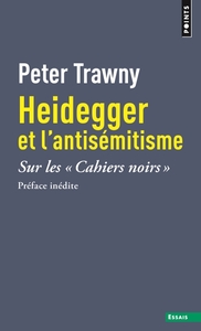 HEIDEGGER ET L'ANTISEMITISME - "SUR LES ""CAHIERS NOIRS"""