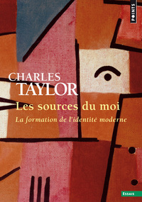 LES SOURCES DU MOI - LA FORMATION DE L'IDENTITE MODERNE