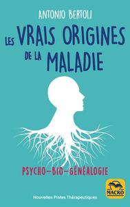 Les vraies origines de la maladie