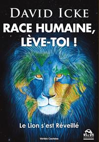 RACE HUMAINE  LEVE-TOI