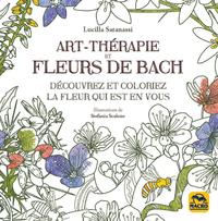 ART THERAPIE ET FLEURS DE BACH - DECOUVREZ ET COLORIEZ LA FLEUR QUI EST EN VOUS