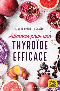 ALIMENTS POUR UNE THYROIDE EFFICACE - SOIGNER HYPOTHYROIDIE, HYPERTHYROIDIE ET AUTRES DYSFONCTIONNEM