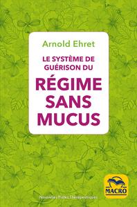 LE SYSTEME DE GUERISON DU REGIME SANS MUCUS