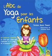 L'ABC DU YOGA POUR LES ENFANTS - 67 POSTURES RIGOLOTES,ET VOILA QUE J'APPRENDS L'ALPHABET, L'ANGLAIS