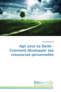 Agir pour sa santé - comment développer ses ressources personnelles