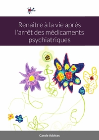 Renaître à la vie après l'arrêt des médicaments psychiatriques