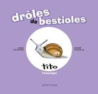 Drôles de bestioles / tito l'escargot