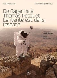 De Gagarine A Thomas Pesquet. Lentente Est Dans Lespace