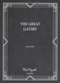 THE GREAT GATSBY / GATSBY LE MAGNIFIQUE (MANUSCRIT) - (LE MANUSCRIT ORIGINAL DE F. SCOTT FITZGERALD)