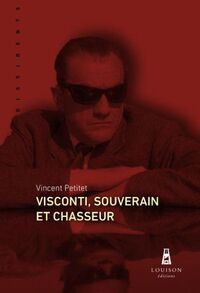 Visconti, Souverain Et Chasseur