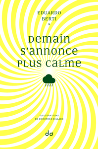Demain s'annonce plus calme