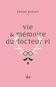 Vie & Memoire Du Docteur Pi