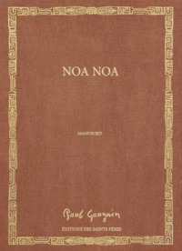 NOA NOA (LE MANUSCRIT DE PAUL GAUGUIN)