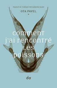 Comment j'ai rencontré les poissons