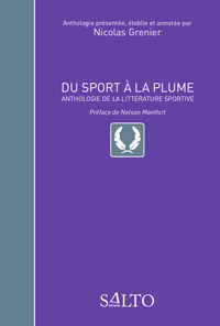 Du sport à la plume - Anthologie de la littérature sportive