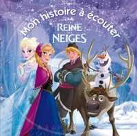 LA REINE DES NEIGES - MON HISTOIRE A ECOUTER - L'HISTOIRE DU FILM - LIVRE CD - DISNEY