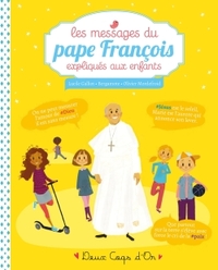 LES MESSAGES DU PAPE FRANCOIS EXPLIQUES AUX ENFANTS