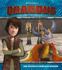 DREAMWORKS - DRAGONS - UNE NOUVELLE ESPECE DE DRAGON