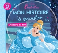 CENDRILLON - MON HISTOIRE A ECOUTER - L'HISTOIRE DU FILM - LIVRE CD - DISNEY PRINCESSES