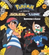Pokemon Soleil et Lune - Bienvenue à Alola