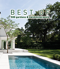 BEST OF 500 GARDENS AND SWIMMING POOLS. LES 500 MEILLEURS JARDINS ET PISCINES. M